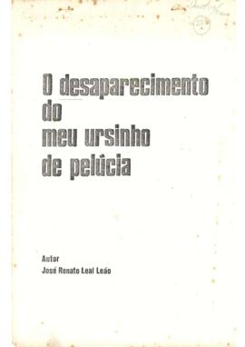 Leão, José Renato Leal - O desaparecimento do meu ursinho de pelúcia