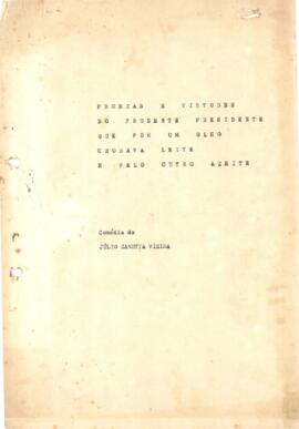 Vieira, Julio Zanotta - Proezas e Virtudes do Prudente Presidente que por um olho chorava leite e pelo outro azeite