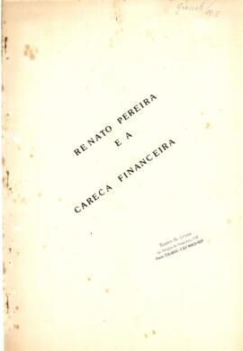 Pereira, Renato - Renato Pereira e a Careca Financeira